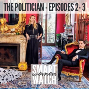 Netflix's The Politician: Episodes 2-3
