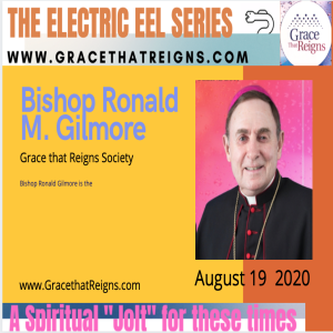 The Electric Eel Series: Grace that Reigns - Bishop Gilmore ’s mystery visitor