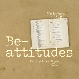 Be-Attitudes: The Poor in Spirit and Those Who Mourn - Ps Matt McGaw