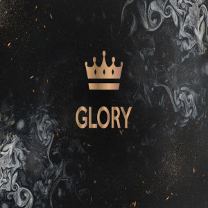 The Glorious Church - Glory Part 4