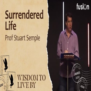 Wisdom to Live By Part 5 - Prof Stuart Semple
