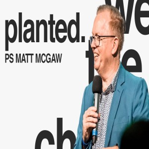 We The Church: Planted - Ps Matt McGaw