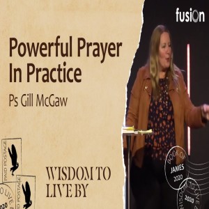 Wisdom to Live By Part 7 - Ps Gill McGaw