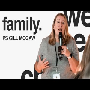 We The Church: His Family - Ps Gill McGaw