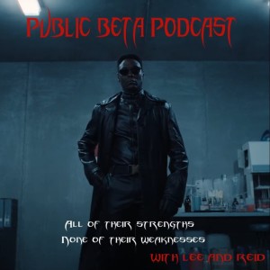 Public Beta Podcast - Episode 116 (July 24th, 2022)