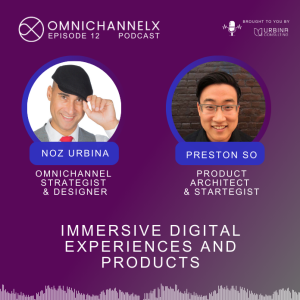 Ep. 12 – Immersive digital experiences and products – Preston So, Oracle