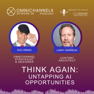 Ep. 36 – Think again: Untapping AI opportunities w/ Noz Urbina