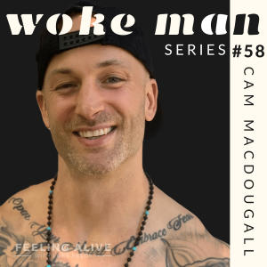 WOKE MAN #58 Balance Performance Coach, Cocaine and Anxiety with Cam Macdougall