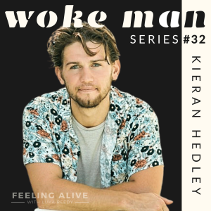 WOKE MAN #32 Anxiety Coach, Pornography and Anxiety with Kieran Hedley