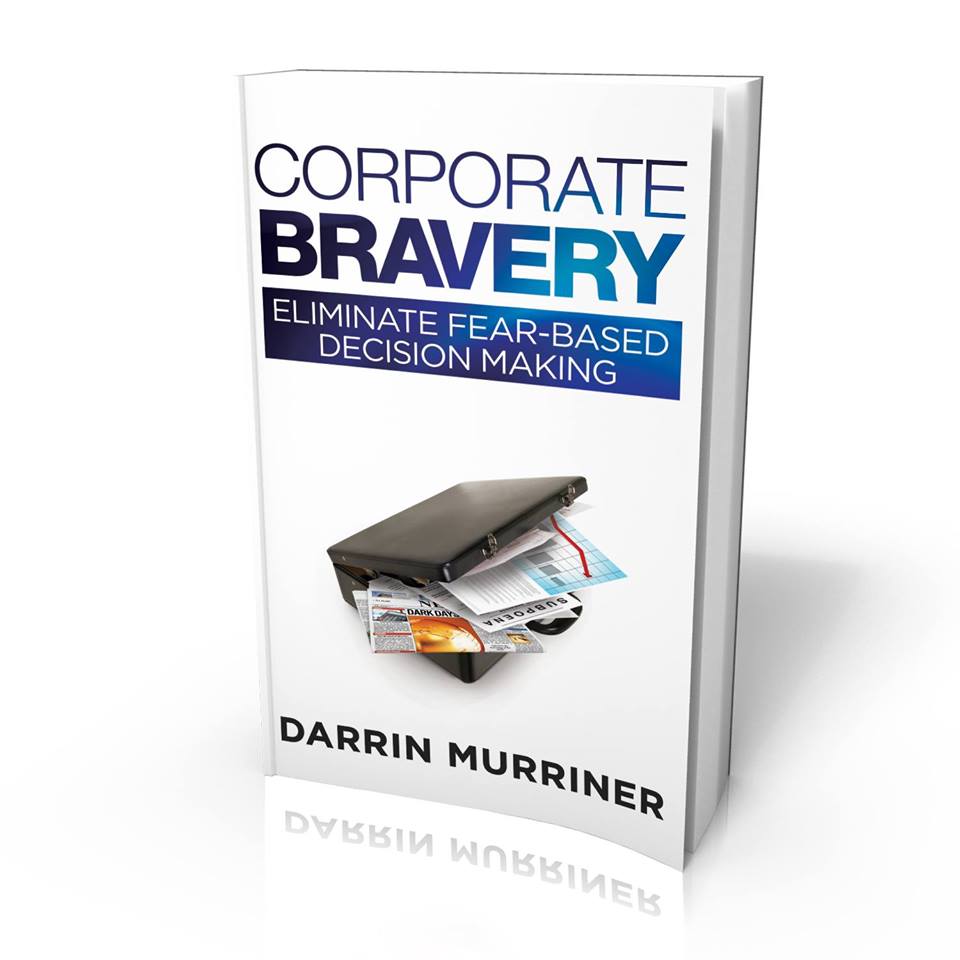 Corporate Bravery Author, Darrin Murriner  