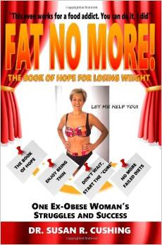 Week 59:  Dr. Susan Cushing ~ Fat No More:  The Book of Hope for Losing Weight