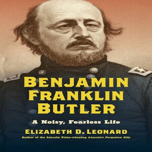 Review of:  Benjamin Franklin Butler: A Noisy, Fearless Life, by Elizabeth D. Leonard