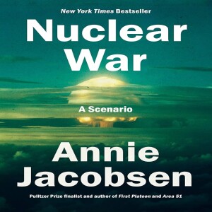 Review of:  Nuclear War: A Scenario, by Annie Jacobsen