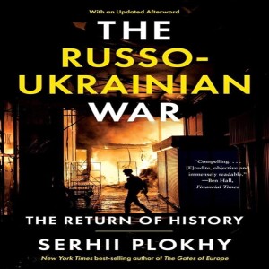 Review of:  The Russo-Ukrainian War: The Return of History,  by Serhii Plokhy