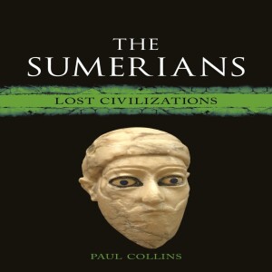 Review of:  The Sumerians: Lost Civilizations, by Paul Collins