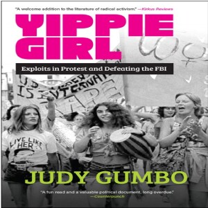 Review of:  Yippie Girl: Exploits in Protest and Defeating the FBI, by Judy Gumbo