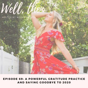 A Powerful Gratitude Practice and Goodbye 2020!