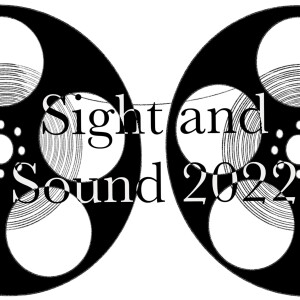 Episode 38 - Sight and Sound 2022