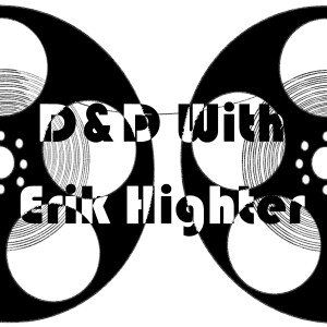 Episode 45 - D&D (With Erik Highter)