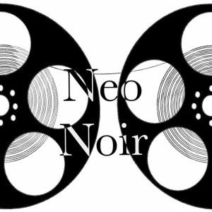 Episode 22 - Neo Noir