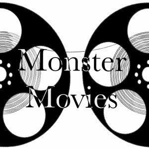 Episode 20 - Monster Movies (With Dylan Gonzalez)