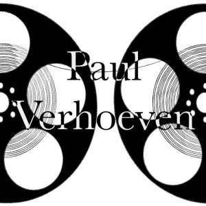 Episode 28 - Paul Verhoeven (With Dan Morris)