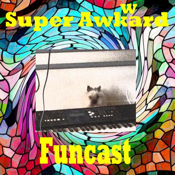 Super Awkward Funcast Episode 18 (Part 4): Peace, War and Understanding