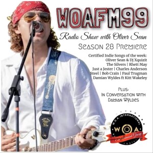 WOAFM99 Season 28 Premiere: World Exclusive Music features, chat with Damian Wyldes and Certified Indie Songs