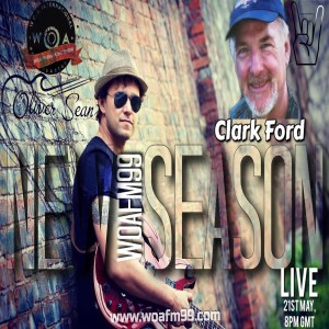 WOAFM99 Radio Show with Oliver Sean in Conversation with Clark Ford + Certified Indie Songs of the Week (Ep.5/S20)