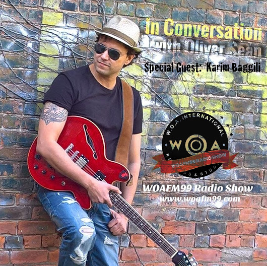 ”In Conversation” with Oliver Sean!  WOAFM99 Radio Show (Ep 5, S10) - Karim Bagilli Special