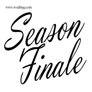 SEASON FINALE - WOAFM99 Radio Show Season 14