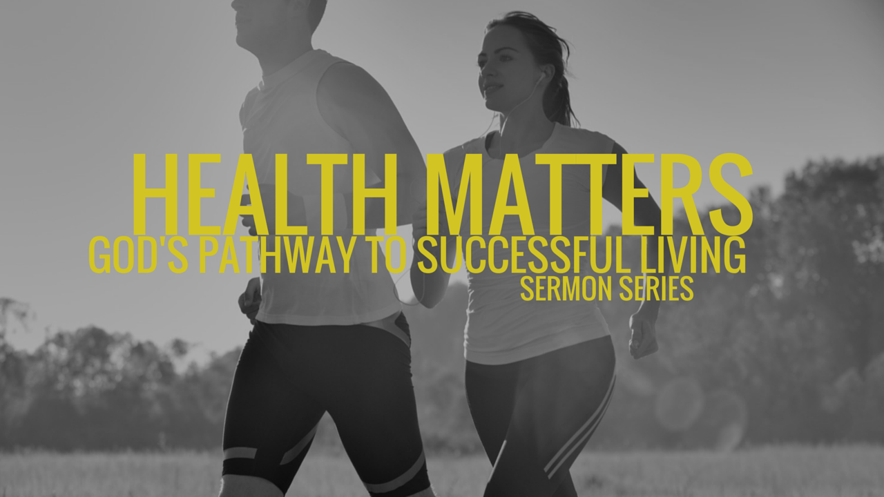 Health Matter's God's Pathway To Successful Living 