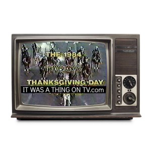 Episode 113--The 1984 Macy’s Thanksgiving Day Parade