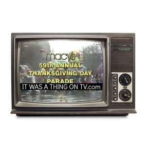 Episode 217--The 1985 Macy‘s Thanksgiving Day Parade