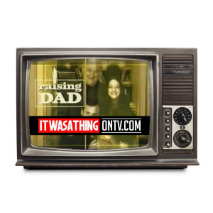 Episode 263--Raising Dad