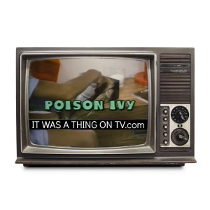 Episode 278--Poison Ivy (1985 TV movie)