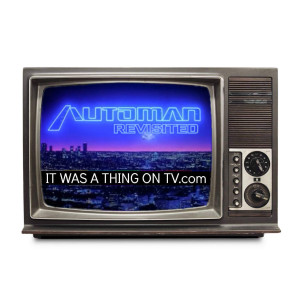 Episode 300--Automan Revisited