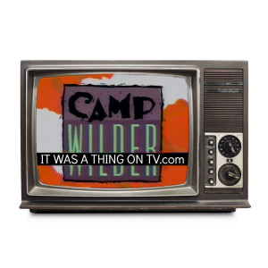 Episode 315--Camp Wilder