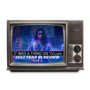 Episode 336--The 2022 Year in Review, Part 2