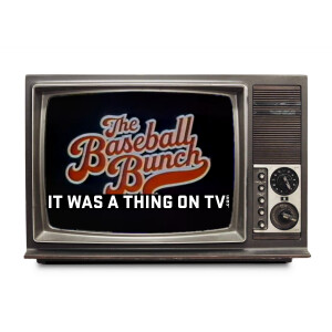 Episode 465--The Baseball Bunch