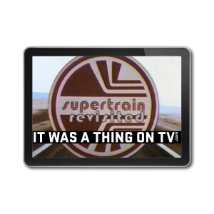 Episode 500--Supertrain Revisited