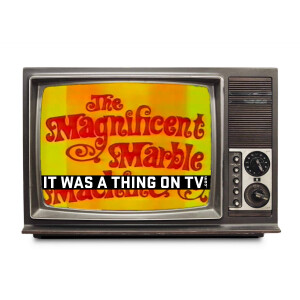 Episode 569--The Magnificent Marble Machine