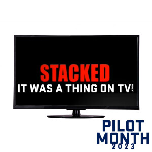 Episode 376--Stacked (2008 UK pilot)