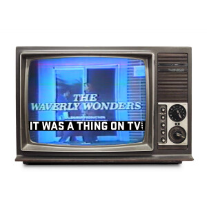 Episode 405--The Waverly Wonders