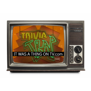 Episode 127--Trivia Trap