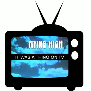 Episode 15--Flying High