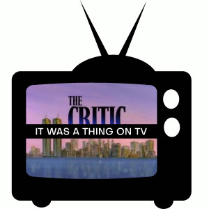 Episode 38--The Critic