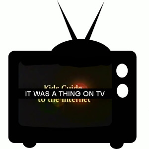 Episode 47--The Kids Guide to the Internet