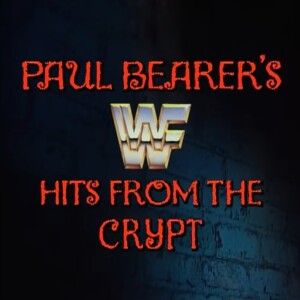 The Squared Circle Time Machine: Episode 9 - Paul Bearer's Hits from the Crypt