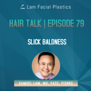 Dallas Hair Transplant Podcast: Slick Baldness